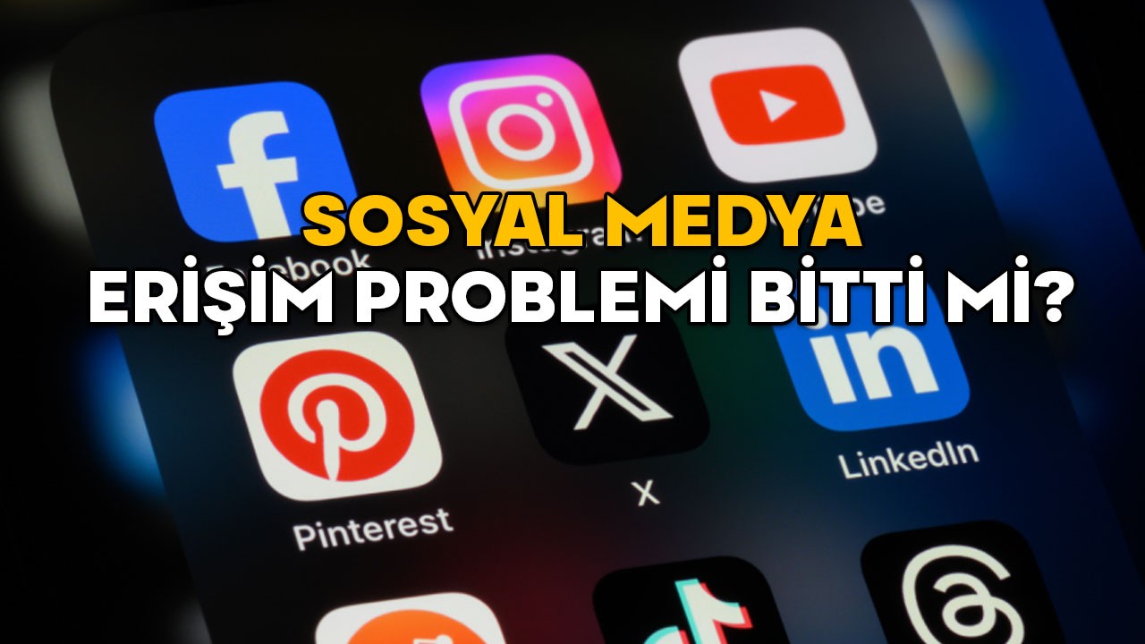 SOSYAL MEDYA ERİŞİM PROBLEMİ BİTTİ Mİ? Twitter (X), Instagram, YouTube normale döndü mü?