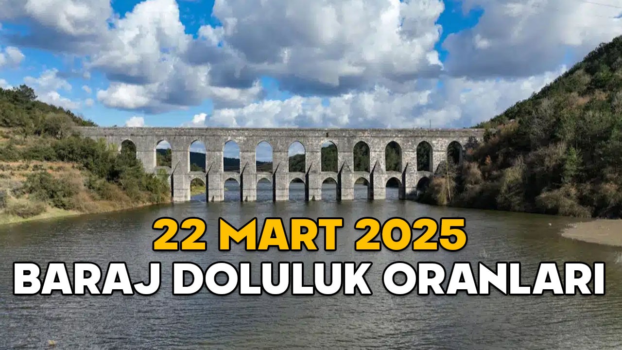 İSTANBUL BARAJ DOLULUK ORANLARI 22 MART 2025: Ömerli, Elmalı, Büyükçekmece, Terkos barajlarında su seviyesi ne kadar?