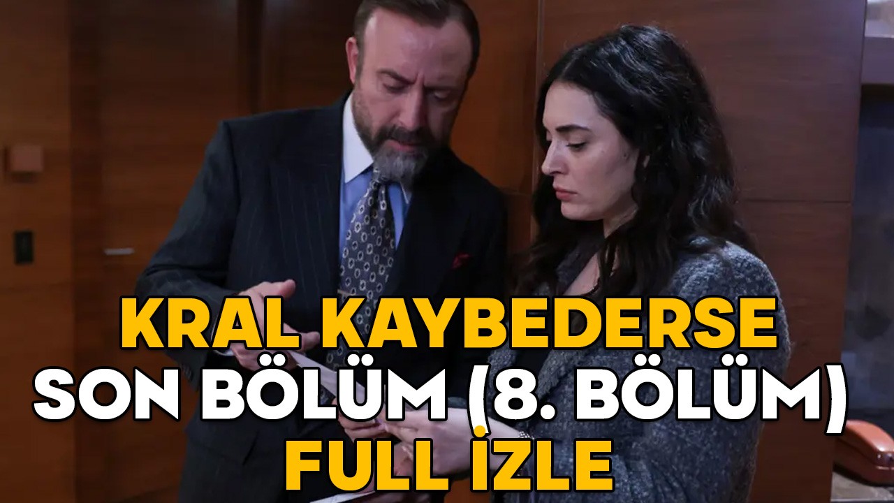 KRAL KAYBEDERSE SON BÖLÜM (8. BÖLÜM) FULL İZLE || 8 Nisan Star TV Kral Kaybederse son bölüm izleme ekranı