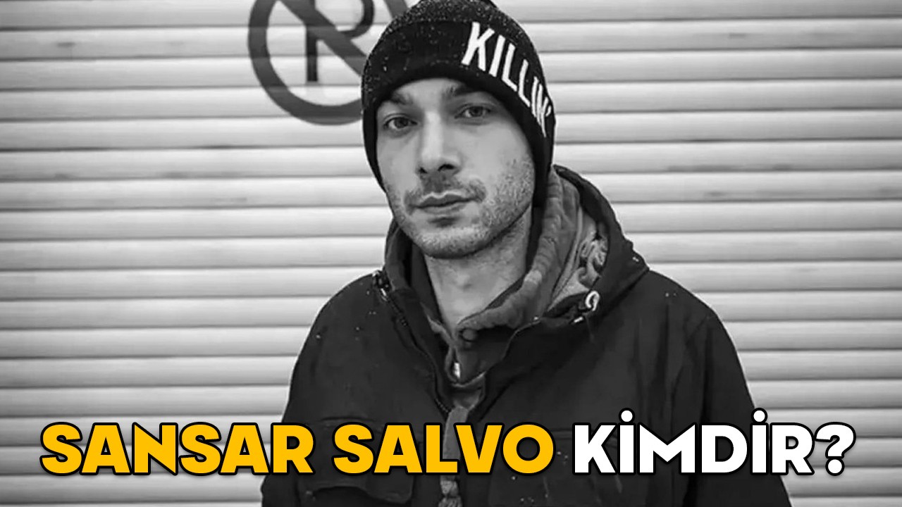 SANSAR SALVO KİMDİR, KAÇ YAŞINDA VE NERELİ? Babasını döven Sansar Salvo’nun gerçek adı ne?