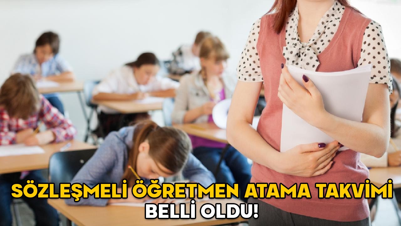 2025 SÖZLEŞMELİ ÖĞRETMEN ATAMA TAKVİMİ BELLİ OLDU! 15 bin sözleşmeli öğretmen ataması ne zaman yapılacak?