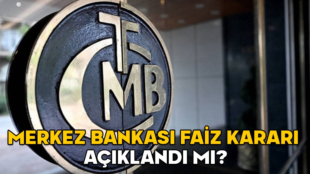 MERKEZ BANKASI FAİZ KARARI AÇIKLANDI MI? TCMB Nisan ayı faiz kararı ne oldu, indirim yapıldı mı?