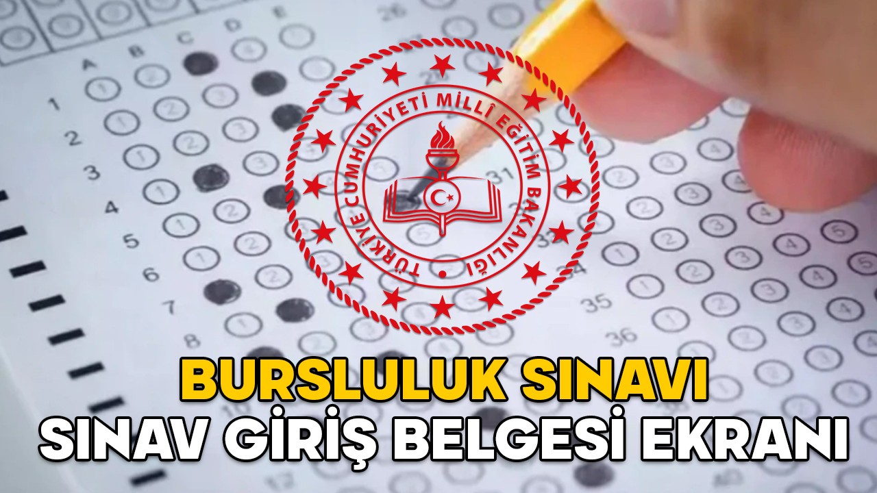 BURSLULUK SINAVI 2025 SINAV GİRİŞ BELGESİ EKRANI || Bursluluk sınavı (İOKBS) sınav giriş belgesi yayınlandı mı?