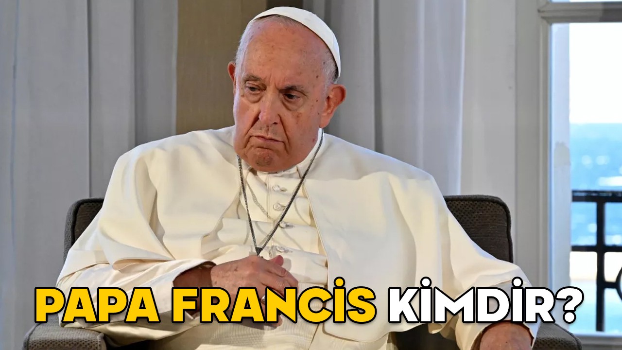 PAPA FRANCİS ÖLDÜ MÜ 21 NİSAN? Papa Francis kimdir, aslen nerelidir?