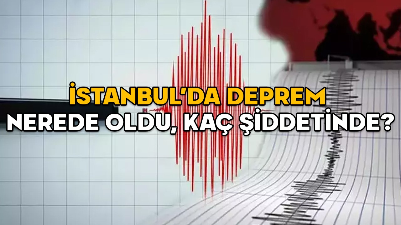 İSTANBUL DEPREMİ 23 NİSAN 2025 SON DAKİKA || İstanbul’da deprem nerede oldu, kaç şiddetinde?