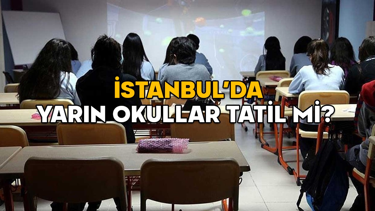İSTANBUL’DA YARIN OKULLAR TATİL Mİ? 24 Nisan Perşembe İstanbul’da okullar var mı? Bakan Tekin açıkladı