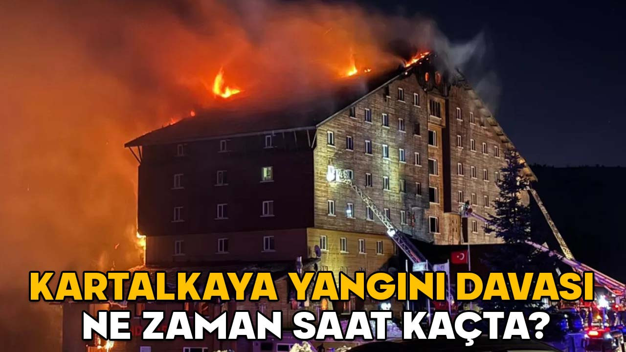 Kartalkaya yangını davası ne zaman saat kaçta? Bolu Kartalkaya otel yangınında kaç kişi yargılanacak?
