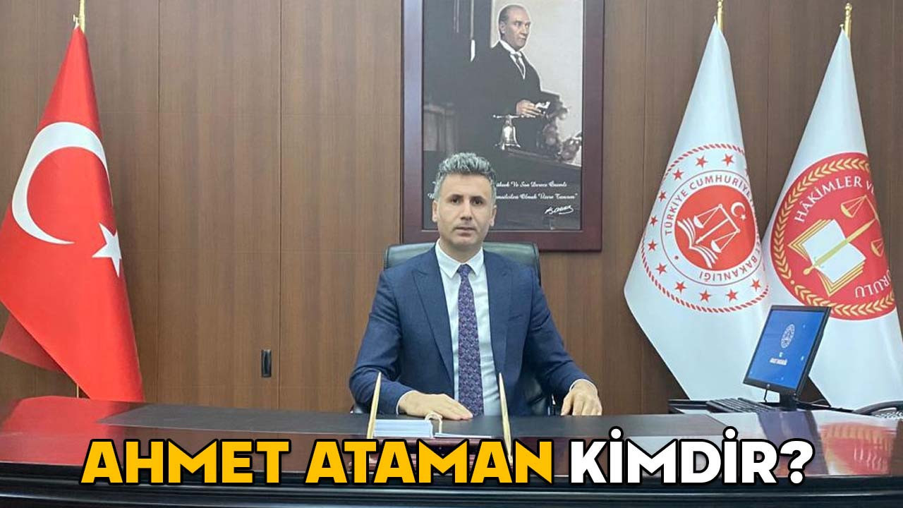 AHMET ATAMAN KİMDİR? Denizli Cumhuriyet Başsavcısı Ahmet Ataman hangi görevlerde bulundu?
