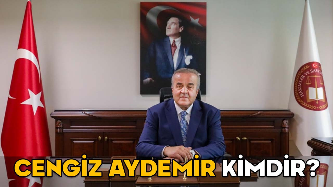 CENGİZ AYDEMİR KİMDİR? HSK Üyesi Cengiz Aydemir hangi görevlerde bulundu?