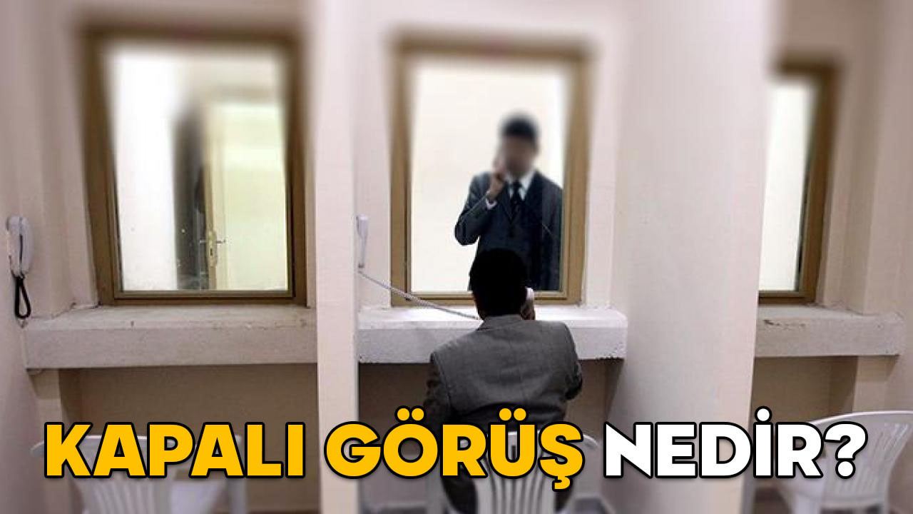 Kapalı görüş nedir? Kimler kapalı görüşe gidebilir? Kapalı görüş kaç günde bir yapılabilir?