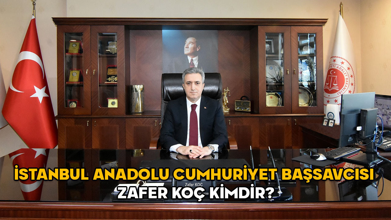 Zafer Koç kimdir? İstanbul Anadolu Cumhuriyet Başsavcısı Zafer Koç hangi görevlerde bulundu?