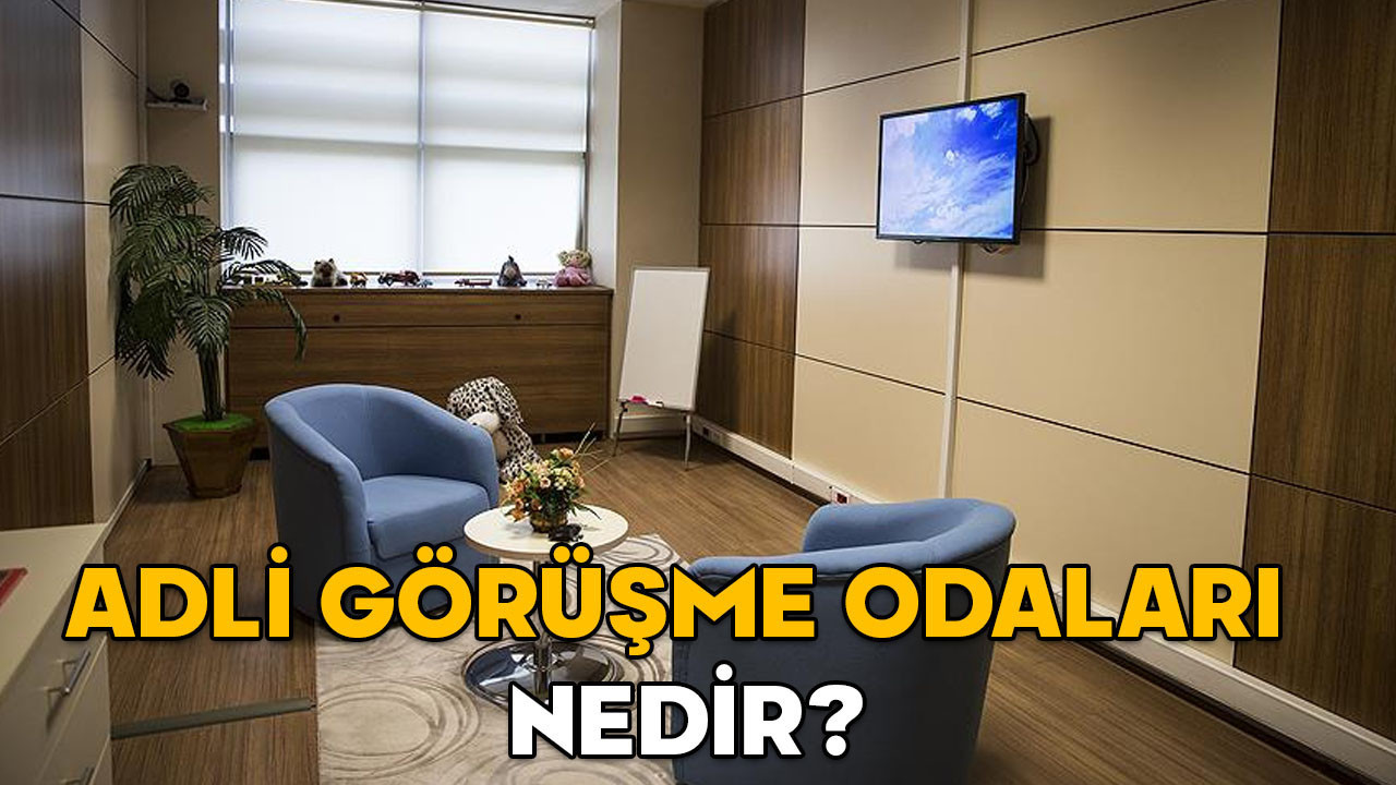 Adli Görüşme Odaları nedir? Adli Görüşme Odalarından kimler faydalanabilir?