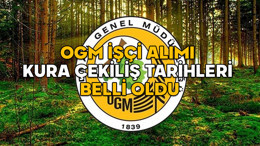 OGM İŞÇİ ALIMI KURA ÇEKİLİŞ TARİHLERİ | Antalya, Muğla, Balıkesir ve il il Orman Genel Müdürlüğü 4.500 işçi alımı kura tarihleri