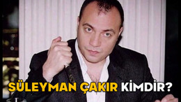 SÜLEYMAN ÇAKIR KİMDİR, NE ZAMAN ÖLDÜ? Kurtlar Vadisi’nin Süleyman Çakır’ı ölüm yıldönümünde anılıyor