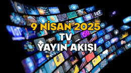 9 NİSAN ÇARŞAMBA TV YAYIN AKIŞI 2025 || TV’de bugün neler var? ATV, Now TV, TRT1, Star TV, TV8, Kanal D, Show TV