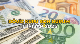 DÖVİZ KURU SON DURUM || 13 Nisan 2025 dolar, euro ve sterlin ne kadar, kaç TL?