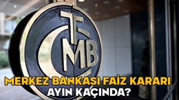 MERKEZ BANKASI FAİZ KARARI AYIN KAÇINDA? TCMB Nisan ayı faiz kararı ne zaman, indirim yapılır mı?