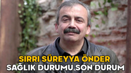 SIRRI SÜREYYE ÖNDER SAĞLIK DURUMU SON DURUM || Sırrı Süreyya Önder ameliyattan çıktı mı?