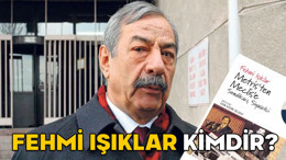 FEHMİ IŞIKLAR KİMDİR, KAÇ YAŞINDA VE ASLEN NERELİ? Fehmi Işıklar ne zaman milletvekilliği yaptı?