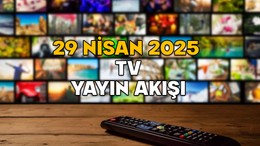29 NİSAN SALI TV YAYIN AKIŞI 2025 ||TV’de bugün neler var? Kanal D, TRT1, Now TV, TV8, Star TV, ATV, Show TV