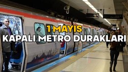 1 MAYIS KAPALI METRO DURAKLARI 2025 || 1 Mayıs Perşembe kapalı olan Metro, Marmaray, Tramvay, İDO, Şehir Hatları durakları