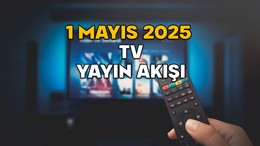 1 MAYIS PERŞEMBE TV YAYIN AKIŞI 2025 || TV’de bugün neler var? Star TV, TRT1, Now TV, TV8, Kanal D, ATV, Show TV