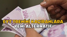 EYT TRENİNİ KAÇIRANLARA YENİ ALTERNATİF || Erken emeklilikte son şans kapısı açılıyor