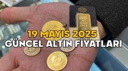 ALTIN FİYATLARI BEKLENTİLERİ BOŞA ÇIKARDI! 19 Mayıs 2025 gram altın ve çeyrek altın fiyatı ne kadar oldu?
