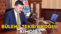 BÜLENT TEKBIYIKOĞLU KİMDİR, KAÇ YAŞINDA VE ASLEN NERELİ? Tunceli Valisi Bülent Tekbıyıkoğlu hangi görevlerde bulundu?