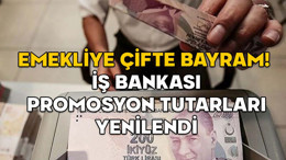 EMEKLİYE ÇİFTE BAYRAM! İş Bankası emekli promosyonunu yeniledi, tutarlar şaşırttı!