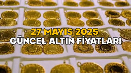 ALTIN FİYATLARI YİNE YÖN DEĞİŞTİRDİ! 27 Mayıs 2025 gram altın ve çeyrek altın fiyatları ne kadar oldu?