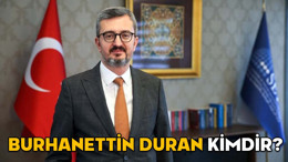 Burhanettin Duran kimdir, kaç yaşında ve aslen nereli? Yeni İletişim Başkanı Burhanettin Duran hangi görevlerde bulundu?