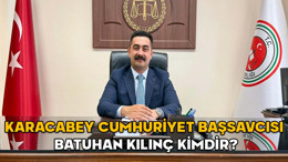 BATUHAN KILINÇ KİMDİR? Karacabey Cumhuriyet Başsavcısı Batuhan Kılınç hangi görevlerde bulundu?