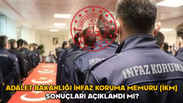 Adalet Bakanlığı infaz koruma memuru (İKM) sonuçları açıklandı mı? 7 Eylül 2025 Adalet Bakanlığı personel alımı son durum