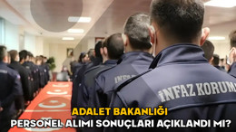 ADALET BAKANLIĞI PERSONEL ALIMI SONUÇLARI 2025 || İnfaz koruma memuru, destek personeli alımı Adalet Bakanlığı sonuçları açıklandı mı?