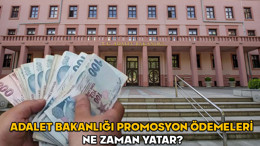 Adalet Bakanlığı promosyon ödemeleri ne zaman yatar? Adalet Bakanlığı banka promosyonu için tarih verildi!