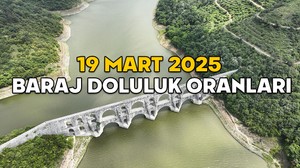 BARAJ DOLULUK ORANLARI İSTANBUL 19 MART 2025 || İSKİ toplam ve tekil baraj doluluk oranlarını açıkladı