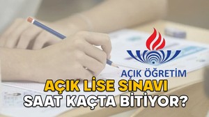 AÇIK LİSE SINAVI SAAT KAÇTA BİTİYOR? 2025 Açık Öğretim Lisesi (AÖL) sınavı kaç dakika?