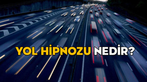 YOL HİPNOZU NEDİR? Yol hipnozu kimlerde, nasıl ve ne zaman olur?