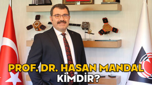 Prof. Dr. Hasan Mandal kimdir? Bilim Teknoloji ve Yenilik Politikaları Kurulu üyesi Prof. Dr. Hasan Mandal’ın kariyeri