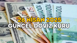 DOLAR VE EURO KURU 26 NİSAN 2025 || Hafta sonu döviz kuru son durum nasıl?