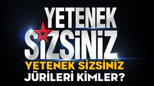 YETENEK SİZSİNİZ JÜRİLERİ KİMLER? Yetenek Sizsiniz yeni sezon hangi kanalda ve ne zaman başlıyor?