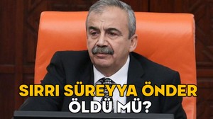 SIRRI SÜREYYA ÖNDER ÖLDÜ MÜ SON DAKİKA? Sırrı Süreyya Önder kimdir, aslen nerelidir?