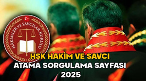 HSK HAKİM VE SAVCI ATAMA SORGULAMA SAYFASI 2025: Adli ve İdari Yargı 2025 yılı Haziran Kararnamesi ile atanan hakimler ve savcılar (TIKLA ÖĞREN)