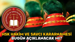 HSK HAKİM VE SAVCI KARARNAMESİ AÇIKLANDI! (20 HAZİRAN CUMA) 2025 yılı Adli ve İdari Yargı Ana Kararnamesi sorgulama sayfası