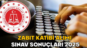 Zabıt katibi alımı sınav sonuçları açıklandı mı? Adalet Bakanlığı zabıt katibi alımı sözlü sınavı ne zaman?