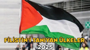 Filistin’i tanıyan ülkeler 2025 || Filistin’i kaç ülke tanıdı, hangileri?