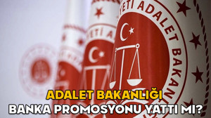 Adalet Bakanlığı promosyonları yattı mı? Adalet Bakanlığı banka promosyonları son ödeme tarihi ne zaman?
