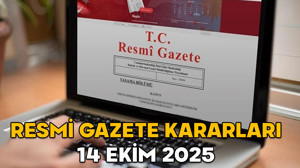 RESMİ GAZETE KARARLARI 14 EKİM 2025 || Resmi Gazete’de bugün neler var?