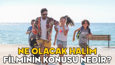 NE OLACAK HALİM FİLMİNİN KONUSU NEDİR? Ne Olacak Halim oyuncuları kimler?
